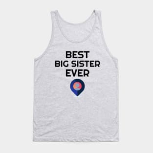 Best big sister ever Tank Top